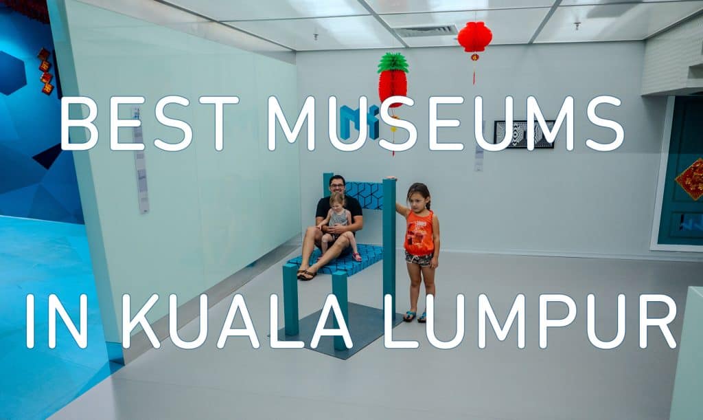 8 Best Museums To Visit in Kuala Lumpur