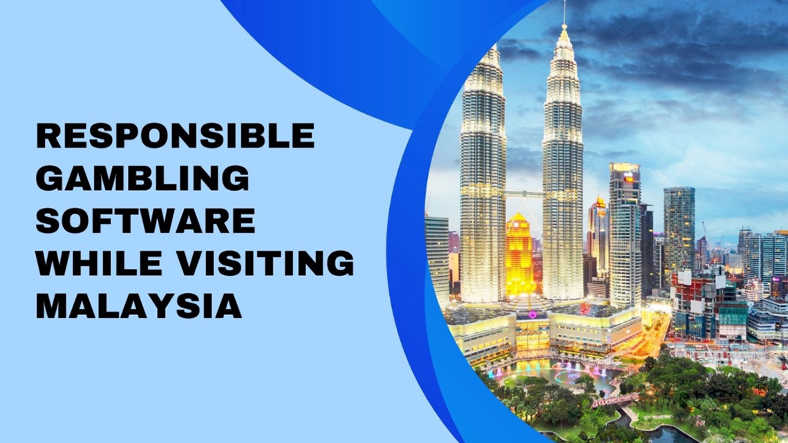 Responsible Gambling Software While Visiting Malaysia