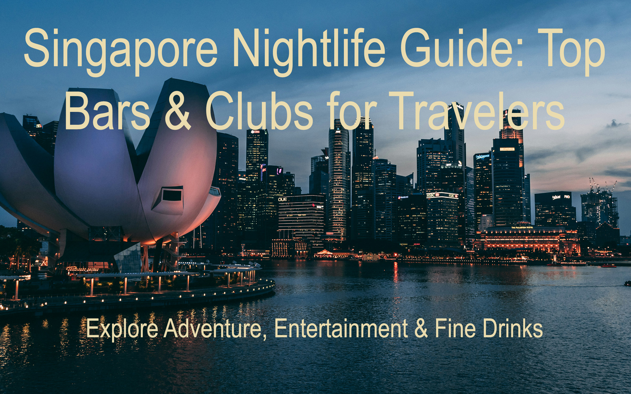 Singapore Nightlife Guide: Top Bars & Clubs for Travelers